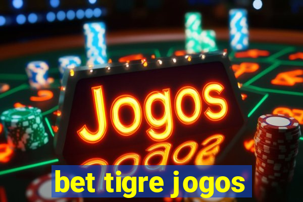 bet tigre jogos